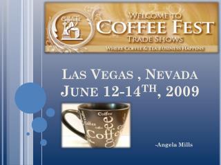 Las Vegas , Nevada June 12-14 th , 2009