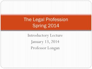 The Legal Profession Spring 2014