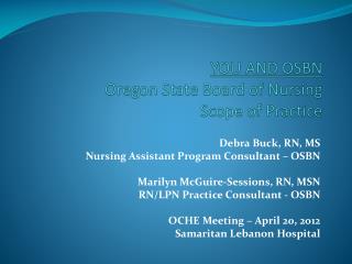 YOU AND OSBN Oregon State Board of Nursing Scope of Practice