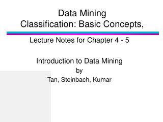 Data Mining Classification: Basic Concepts,