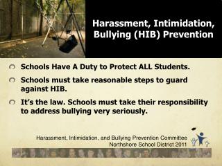 Schools Have A Duty to Protect ALL Students. Schools must take reasonable steps to guard against HIB.