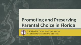 Promoting and Preserving Parental Choice in Florida