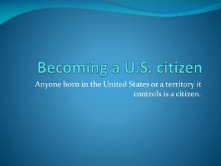 Becoming a U.S. citizen