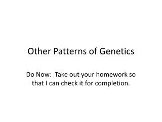Other Patterns of Genetics
