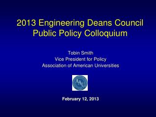 2013 Engineering Deans Council Public Policy Colloquium