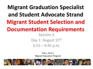 Migrant Graduation Specialist and Student Advocate Strand Migrant Student Selection and Documentation Requirements
