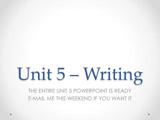 Unit 5 – Writing