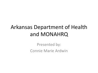 Arkansas Department of Health and MONAHRQ