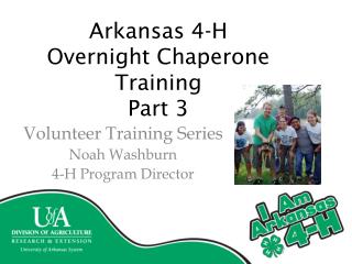 Arkansas 4-H O vernight Chaperone Training Part 3