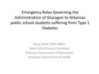 Emergency Rules Governing the Administration of Glucagon to Arkansas public school students suffering from Type 1 Dia