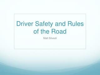 Driver Safety and Rules of the Road