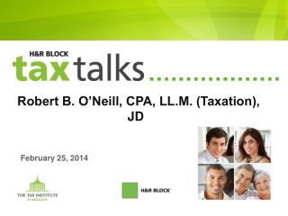Robert B. O’Neill, CPA, LL.M. (Taxation), JD