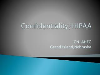 Confidentiality /HIPAA