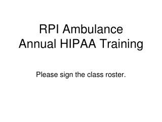 RPI Ambulance Annual HIPAA Training