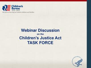 Webinar Discussion on the Children’s Justice Act TASK FORCE