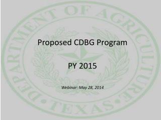 Proposed CDBG Program PY 2015 Webinar: May 28, 2014