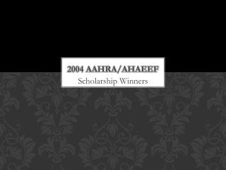 2004 AAHRA/AHAEEF