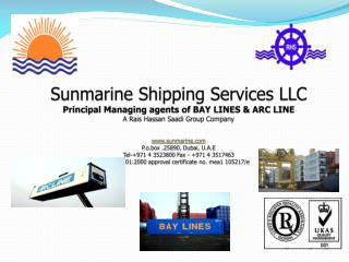BAY LINES /ARC LINE / SUNMARINE SHIPPING SERVICES LLC (A wholly owned Subsidiary of RAIS HASSAN SAADI group):