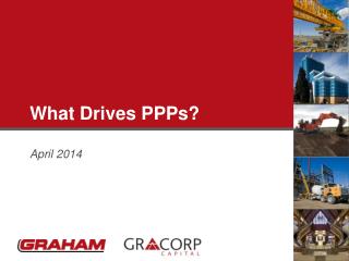 What Drives PPPs?