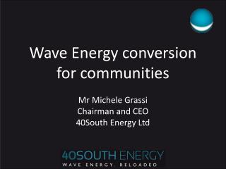 Wave Energy conversion for communities