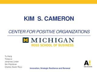 Kim S. Cameron Center for positive organizations