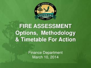 FIRE ASSESSMENT Options, Methodology &amp; Timetable For Action