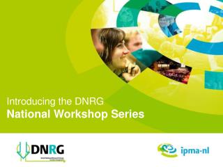 Introducing the DNRG National Workshop Series