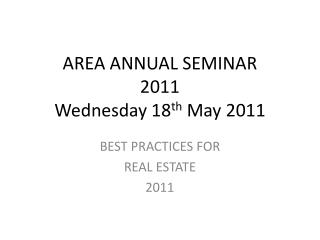 AREA ANNUAL SEMINAR 2011 Wednesday 18 th May 2011
