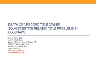 DEATH OF A RECORD TITLE OWNER: SOLVING ESTATE RELATED TITLE PROBLEMS IN COLORADO