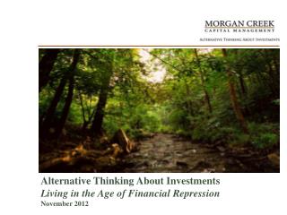 Alternative Thinking About Investments Living in the Age of Financial Repression November 2012