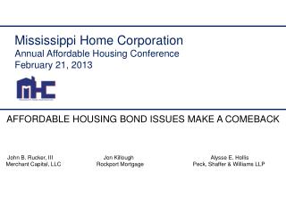 Mississippi Home Corporation Annual Affordable Housing Conference February 21, 2013