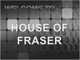 HOUSE OF FRASER