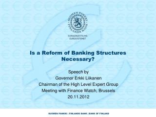 Is a Reform of Banking Structures Necessary?