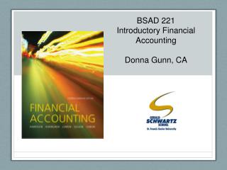 BSAD 221 Introductory Financial Accounting Donna Gunn, CA