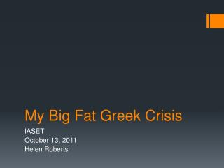 My Big Fat Greek Crisis