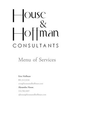Menu of Services Erin Hoffman 801.512.5216 erin@houseandhoffman.com Alexandra House 215.766.3357 ajhouse@houseandhoffman