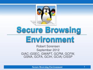 Robert Sorensen September 2012 GIAC (GSEC, GWAPT, GCPM, GCFW, GSNA, GCFA, GCIH, GCIA) CISSP