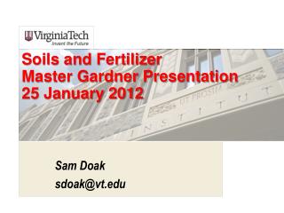 Soils and Fertilizer Master Gardner Presentation 25 January 2012