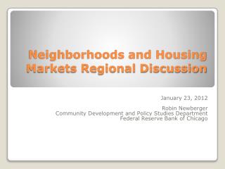 Neighborhoods and Housing Markets Regional Discussion
