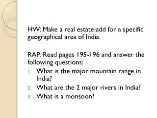 HW: Make a real estate add for a specific geographical area of India RAP: Read pages 195-196 and answer the following qu