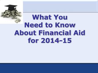 What You Need to Know About Financial Aid for 2014-15