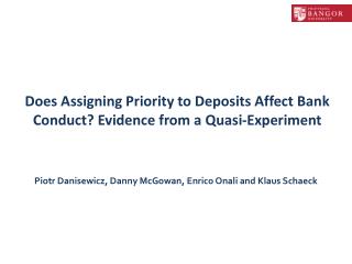 Does Assigning Priority to Deposits Affect Bank Conduct? Evidence from a Quasi-Experiment