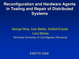 Reconfiguration and Hardware Agents in Testing and Repair of Distributed Systems