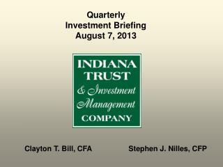 Quarterly Investment Briefing August 7, 2013