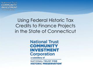 Using Federal Historic Tax Credits to Finance Projects in the State of Connecticut
