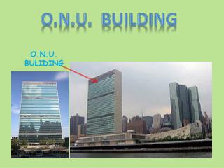 O.N.U. BUILDING