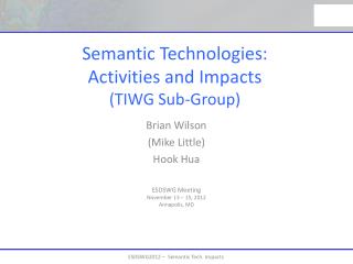 Semantic Technologies: Activities and Impacts (TIWG Sub-Group)