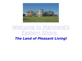 Welcome to Maryland's Eastern Shore
