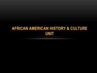 African American History &amp; Culture Unit
