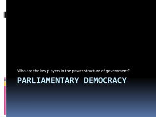 Parliamentary democracy